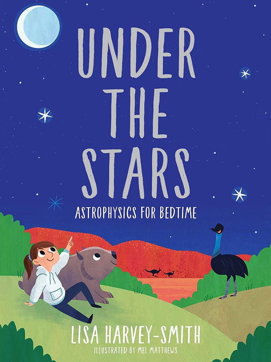 Under the Stars: Astrophysics for Bedtime - Signed by the Author