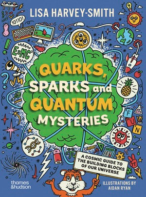 Quarks, Sparks and Quantum Mysteries - Signed by the Author